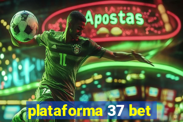 plataforma 37 bet